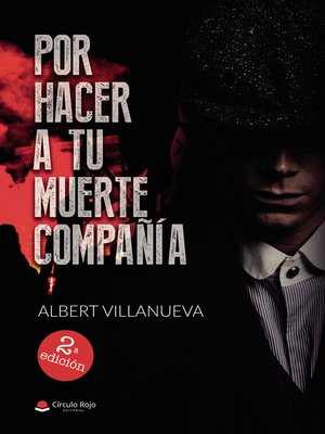 cover image of Por hacer a tu muerte compañía